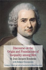 Discourse on the Origin and Foundations of Inequality among Men: by Jean-Jacques Rousseau with Related Documents (Bedford Series in History & Culture)