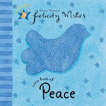 Little Book of Peace (Felicity Wishes)