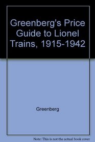 Greenberg's Price Guide to Lionel Trains, 1915-1942