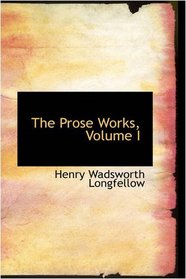 The Prose Works, Volume I