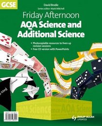 Friday Afternoon Aqa Science & Additional Science (Gcse Photocopiable Teacher Resource Packs)