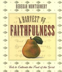 A Harvest of Faithfulness