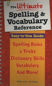 The Ultimate Spelling & Vocabulary Reference