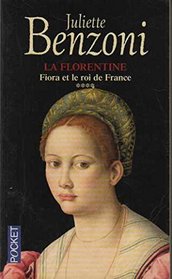 La Florentine, tome 4 : Fiora et Le Roi de France