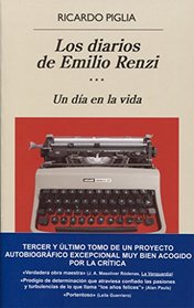 Los diarios de Emilio Renzi. Un da en la vida (Spanish Edition)