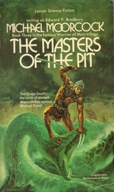 The Masters of the Pit (Book Three in the famous Warrior of Mars Trilogy)