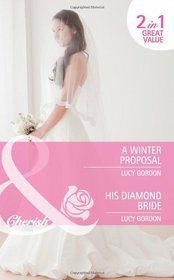 Winter Proposal: His Diamond Bride (Cherish 2 in 1)