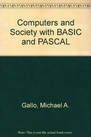 Computers and Society With Basic and Pascal