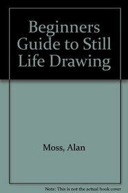 Beginners Guide to Still Life Drawing