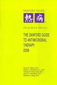 Sanford Guide to Antimicrobial Therapy, 2009 (Guide to Antimicrobial Therapy (Sanford))