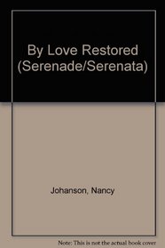 By Love Restored (Serenade / Serenata, No 31)