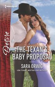 The Texan's Baby Proposal (Callahan's Clan, Bk 4) (Harlequin Desire, No 2535)