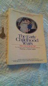 Early Childhood Years : the Two to Six Y