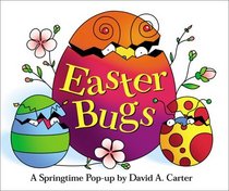 Easter Bugs : A Springtime Pop-up by David A Carter