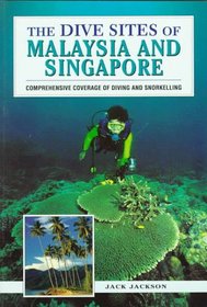 The Dive Sites of Malaysia and Singapore (