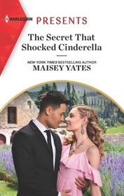 The Secret That Shocked Cinderella (Harlequin Presents, No 4033)