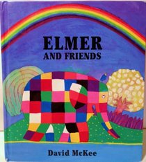 Elmer and Friends (Collection of 4 Elmer Stories)