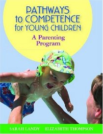 Pathways to Competence for Young Children: A Parenting Program
