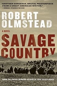 Savage Country: A Novel