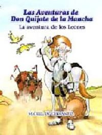 Las Aventuras de Don Quijote de la Mancha/ The Adventures of Don Quijote of the Stain (La aventura de los Leones/ The adventures of the Tigers, Book 3 of 4)