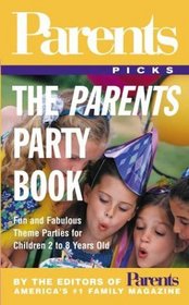 The Parents Party Book (Parent's Picks)