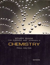 Study Guide for Zumdahl/Zumdahl's Chemistry, 8th