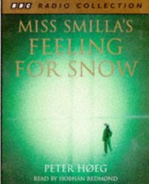 Miss Smilla's Feeling for Snow (aka Smilla's Sense of Snow) (Audio Cassette) (Abridged)