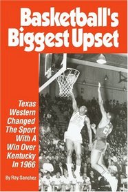 Basketball's Biggest Upset: Texas Western Changed The Sport With A Win Over Kentucky In 1966