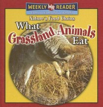 What Grassland Animals Eat (Mattern, Joanne, Nature's Food Chains.)