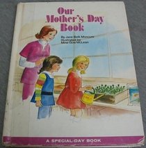 Our Mother's Day book (A Special-day book)