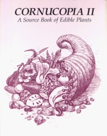 Cornucopia II: A Source Book of Edible Plants