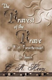 The Bravest Of The Brave: With Peterborough In Spain