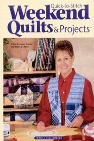 Quick-to-Stitch Weekend Quilts & Projects