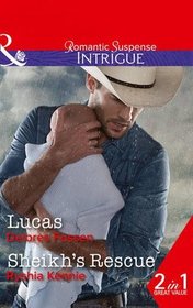 Lucas (Lawmen of Silver Creek Ranch, Bk 12) / Sheikh's Rescue (Desert Justice, Bk 2)