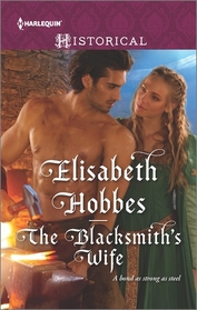 The Blacksmith's Wife (Harlequin Historical, No 1282)