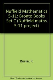 Nuffield Mathematics 5-11: Bronto Books Set C (Nuffield maths 5-11 project)
