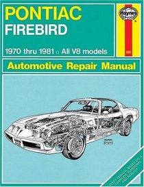Haynes Repair Manual: Pontiac Firebird V8, 1970-1981