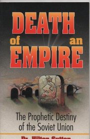 Death of an Empire: The Prophetic Destiny of the Soviet Union
