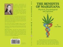 The Benefits of Marijuana: Physical, Psychological & Spiritual