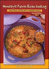 Homestyle Puerto Rican Cooking: Traditional recipes with a modern touch