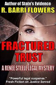 Fractured Trust: A Renee Steele Legal Mystery