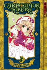 Cardcaptor Sakura - 100% Authentic Manga Volume 5 (Cardcaptor Sakura Authentic Manga)