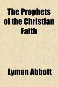 The Prophets of the Christian Faith