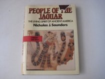 People of the Jaguar: The Living Spirit of Ancient America