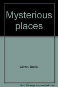 Mysterious Places.