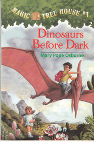 Dinosaurs Before Dark (Magic Tree House, Bk 1)