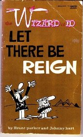 Let There Be Reign (Wizard of Id, Bk 13)