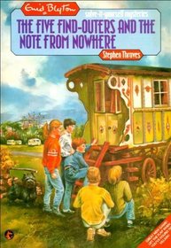 The Five Find-outers and the Note from Nowhere (Enid Blyton Solve-it-yourself Mysteries)