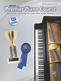 Premier Piano Course Performance, Bk 6 (Book & CD) (Alfred's Premier Piano)