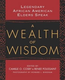 A Wealth of Wisdom : Legendary African American Elders Speak